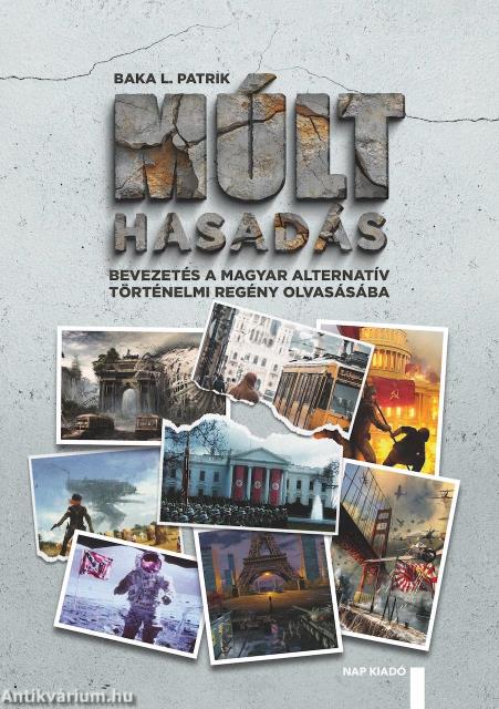Múlthasadás - Bevezetés a magyar alternatív történelmi regény olvasásába