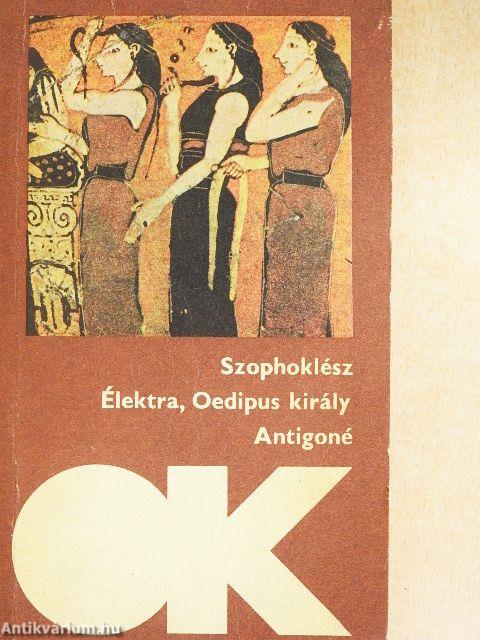 Élektra/Oedipus király/Antigoné