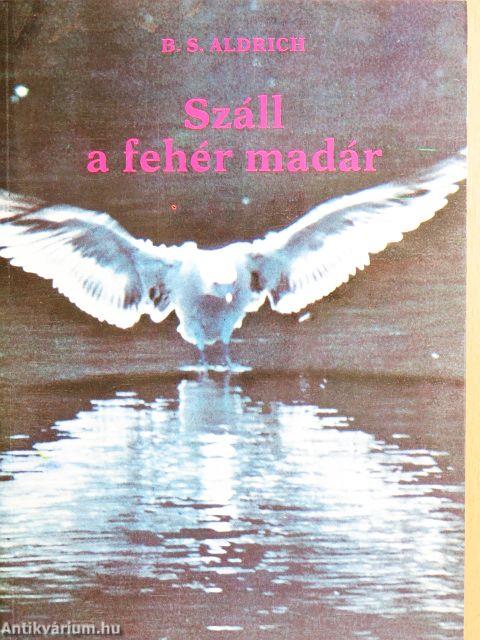 Száll a fehér madár