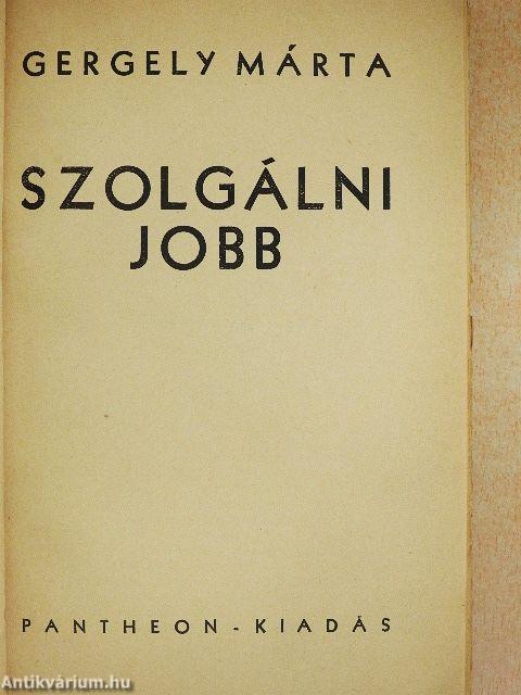 Szolgálni jobb
