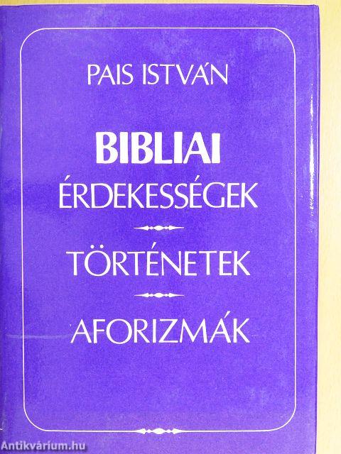 Bibliai érdekességek, történetek, aforizmák