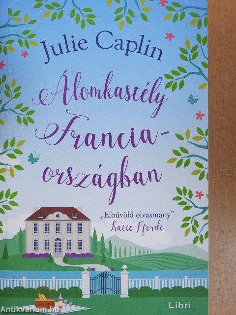 Álomkastély Franciaországban