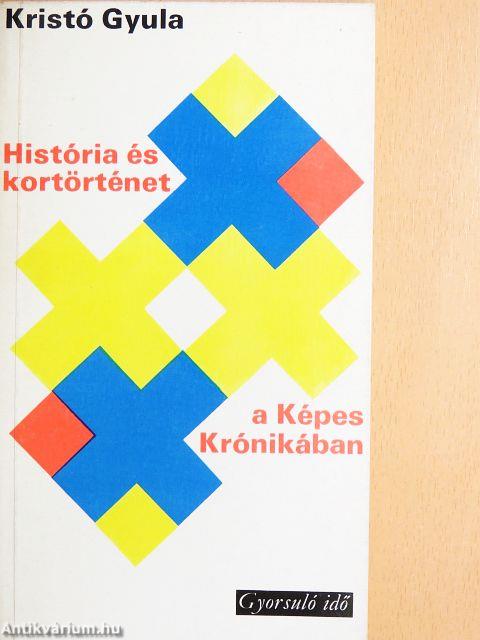 História és kortörténet a Képes Krónikában