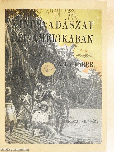 Kincsvadászat Dél-Amerikában