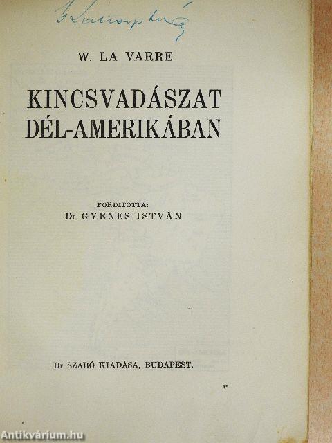 Kincsvadászat Dél-Amerikában