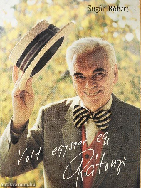 Volt egyszer egy Rátonyi...