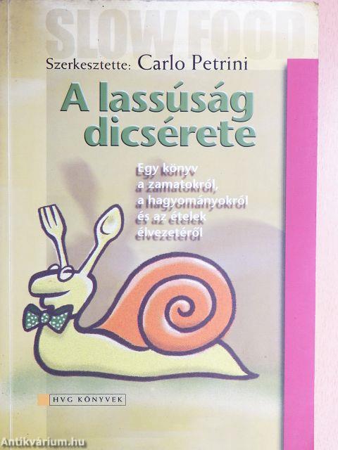 A lassúság dicsérete