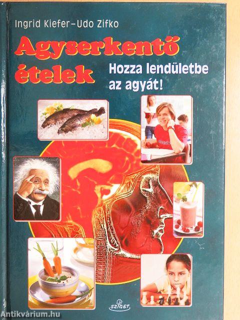 Agyserkentő ételek