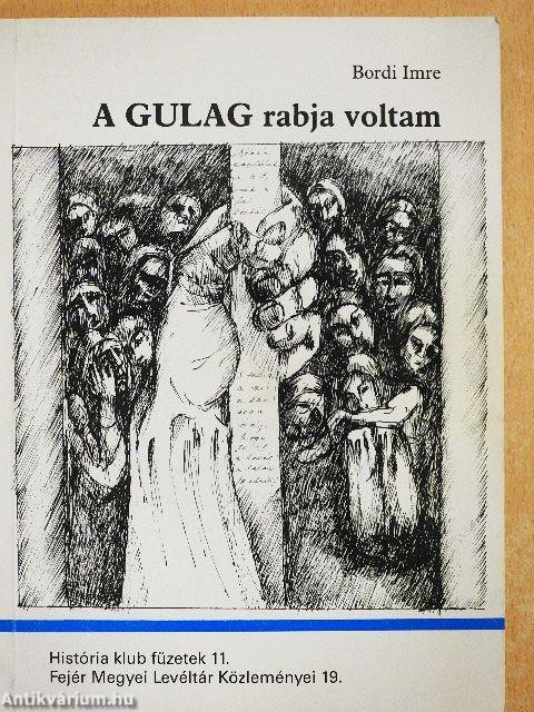 A GULAG rabja voltam