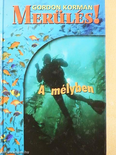A mélyben