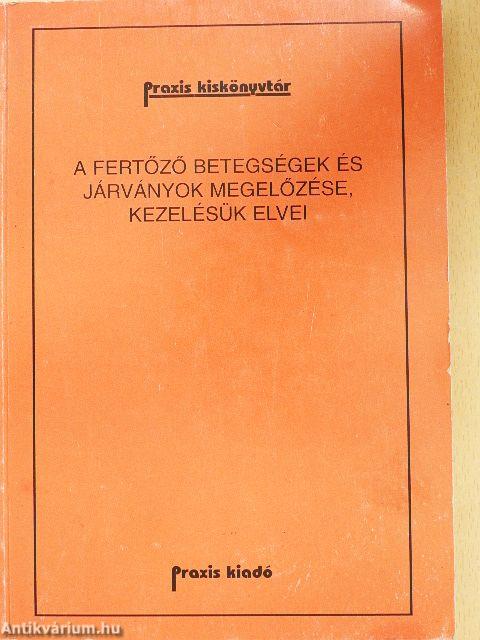A fertőző betegségek és járványok megelőzése, kezelésük elvei