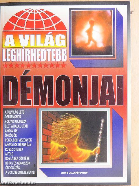 A világ leghírhedtebb démonjai