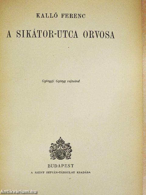 A Sikátor-utca orvosa