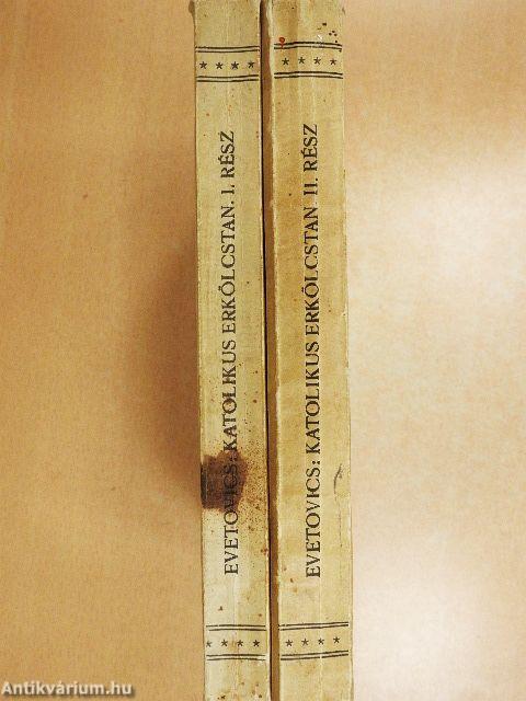Katolikus erkölcstan I-II.