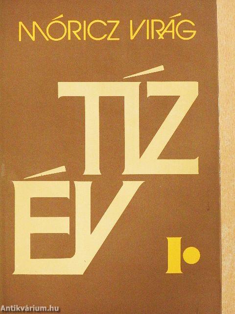 Tíz év I-II.