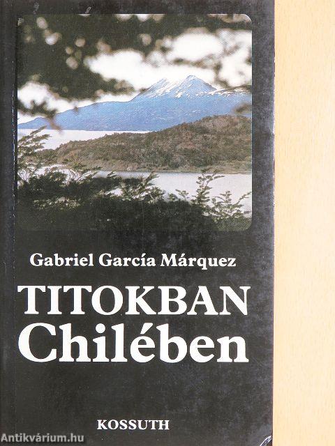 Titokban Chilében