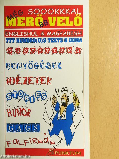 Még soookkkal merőbb velő