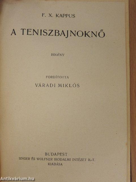 Va banque...!/Soha ilyen nászutazást!/A teniszbajnoknő