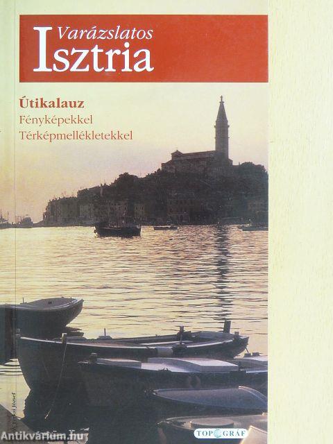 Varázslatos Isztria