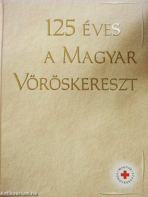 125 éves a Magyar Vöröskereszt