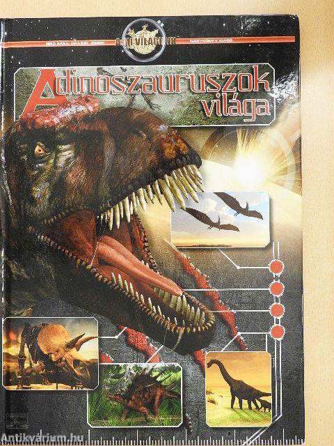A dinoszauruszok világa