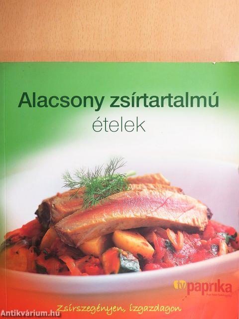 Alacsony zsírtartalmú ételek