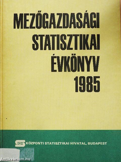 Mezőgazdasági statisztikai évkönyv 1985