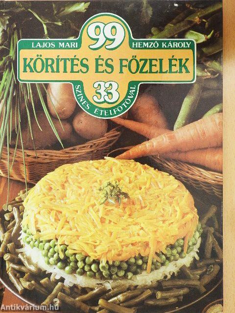 99 körítés és főzelék 33 színes ételfotóval