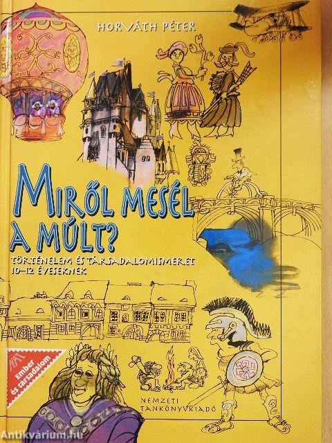 Miről mesél a múlt?