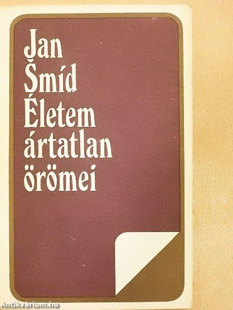 Életem ártatlan örömei