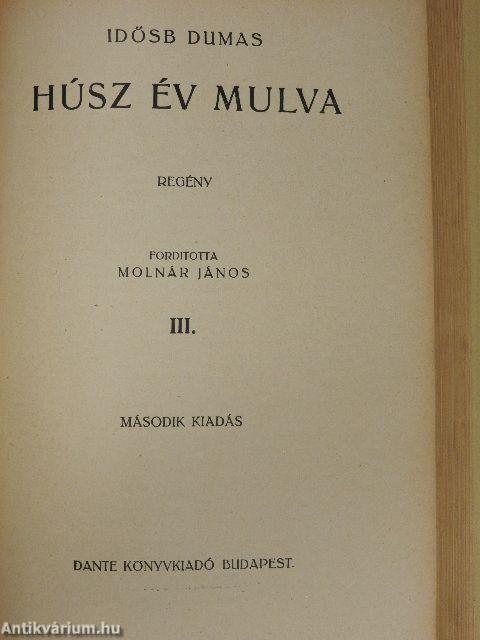 Húsz év mulva I-III.