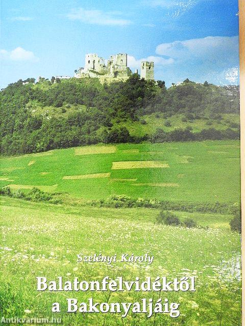Balatonfelvidéktől a Bakonyaljáig