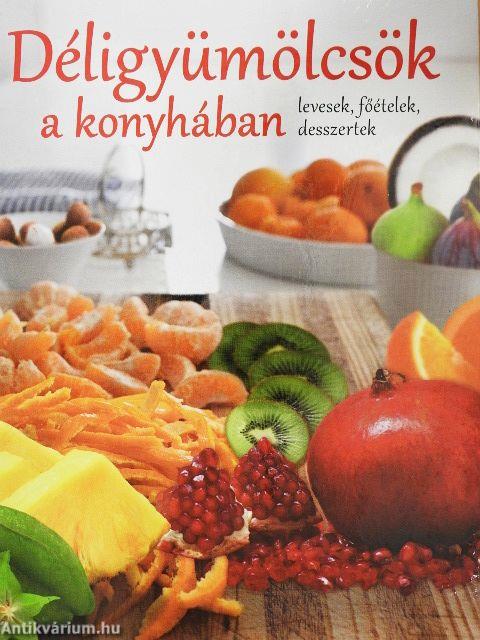 Déligyümölcsök a konyhában
