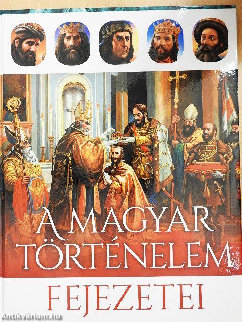 A magyar történelem fejezetei