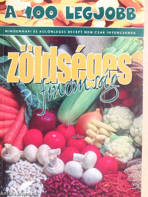 A 100 legjobb zöldséges finomság