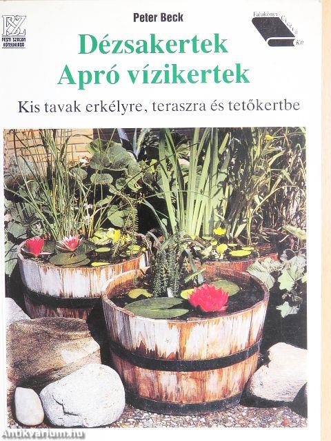 Dézsakertek/Apró vízikertek