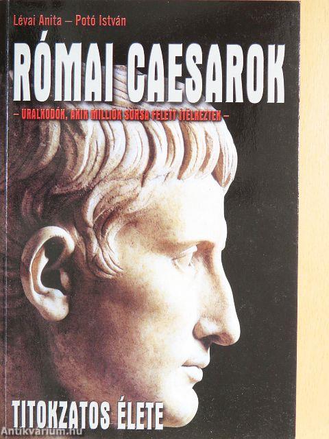 Római caesarok titokzatos élete