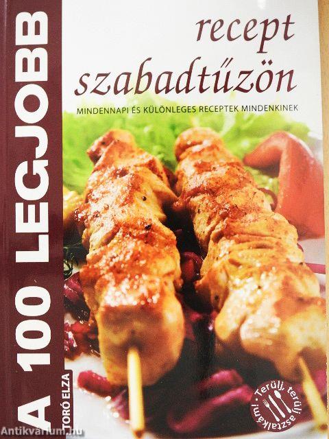 A 100 legjobb recept szabadtűzön