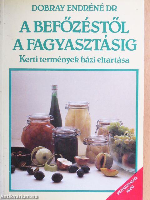 A befőzéstől a fagyasztásig