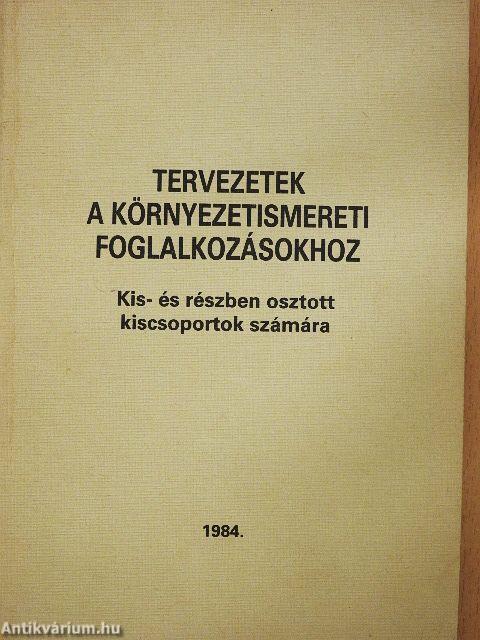 Tervezetek a környezetismereti foglalkozásokhoz