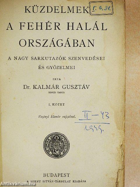 Küzdelmek a Fehér halál országában I-II.