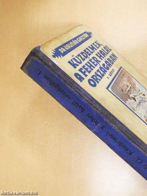 Küzdelmek a Fehér halál országában I-II.