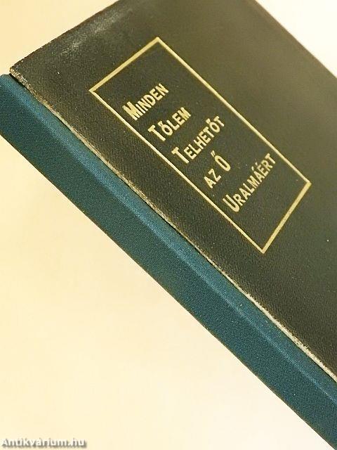 Minden tőlem telhetőt az Ő uralmáért