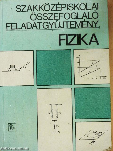 Szakközépiskolai összefoglaló feladatgyűjtemény - Fizika