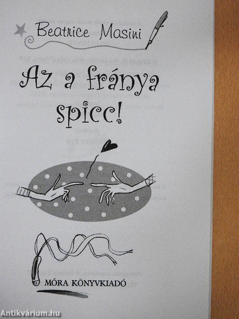 Az a fránya spicc!