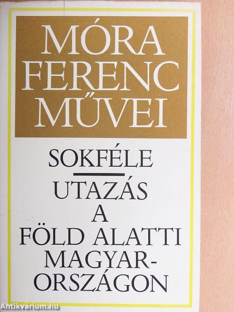 Sokféle/Utazás a föld alatti Magyarországon