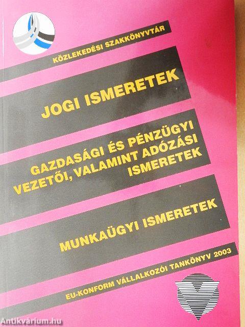 Jogi ismeretek/Gazdasági és pénzügyi vezetői, valamint adózási ismeretek/Munkaügyi ismeretek