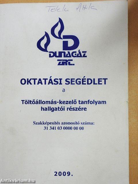 Oktatási segédlet a Töltőállomás-kezelő tanfolyam hallgatói részére