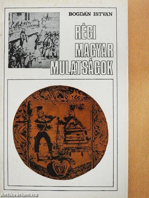 Régi magyar mulatságok