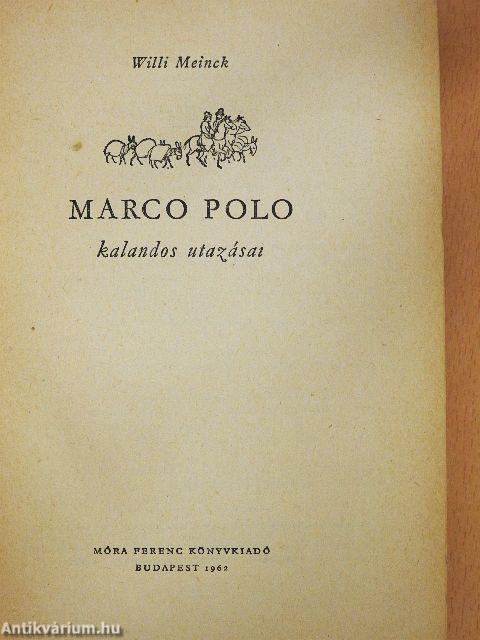Marco Polo kalandos utazásai